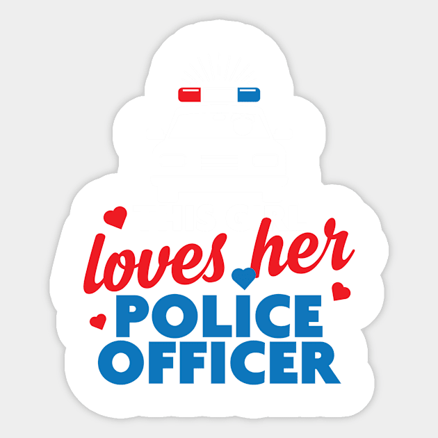 Girl Loves Her Police Officer Sticker by veerkun
